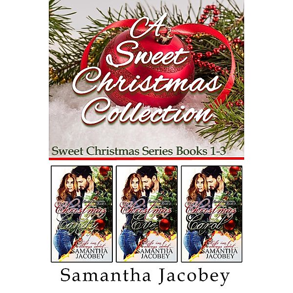 A Sweet Christmas Collection (Sweet Christmas Series) / Sweet Christmas Series, Samantha Jacobey