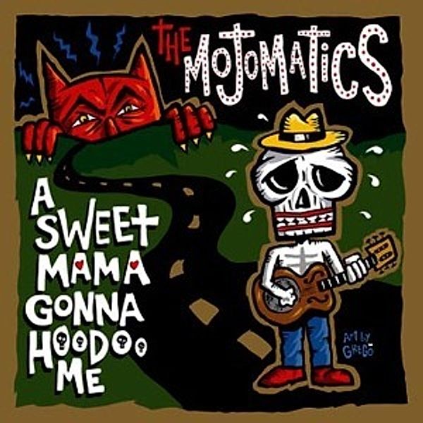 A Sweet Mama Gonna Hoodoo Me (Vinyl), Mojomatics