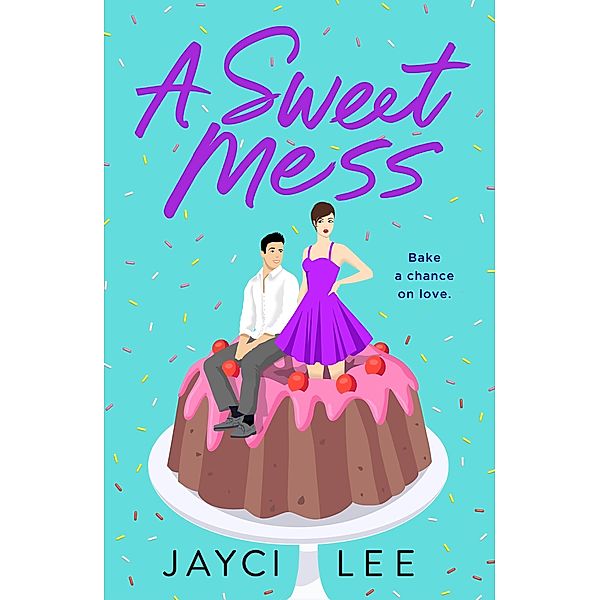 A Sweet Mess, Jayci Lee