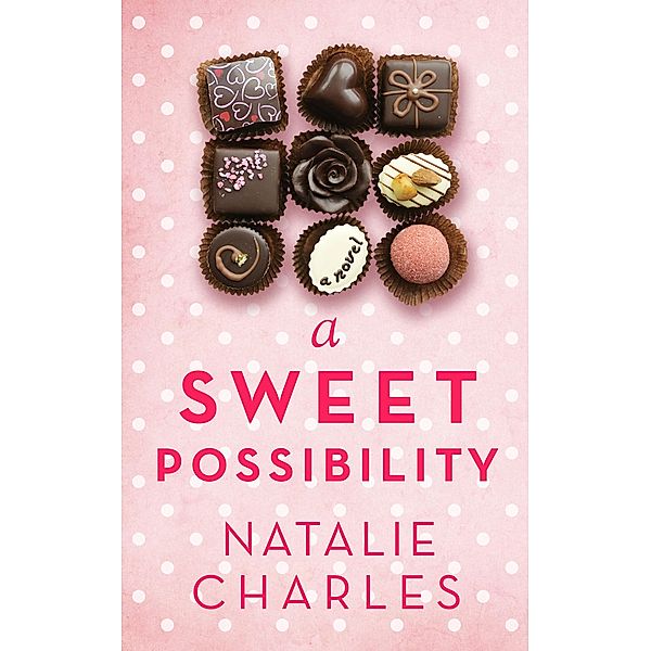 A Sweet Possibility (Archer Cove, #2) / Archer Cove, Natalie Charles
