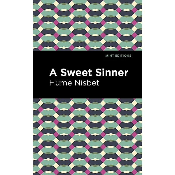 A Sweet Sinner / Mint Editions (Romantic Tales), Hume Nisbet