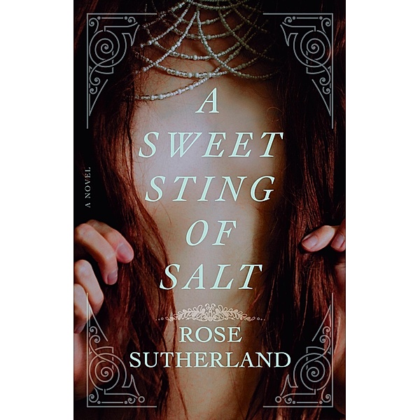 A Sweet Sting of Salt, Rose Sutherland