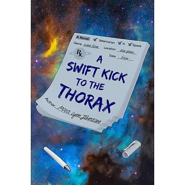 A Swift Kick to the Thorax, Mara Lynn Johnstone