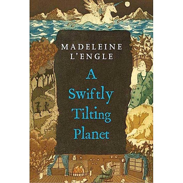 A Swiftly Tilting Planet / A Wrinkle in Time Quintet Bd.4, Madeleine L'Engle