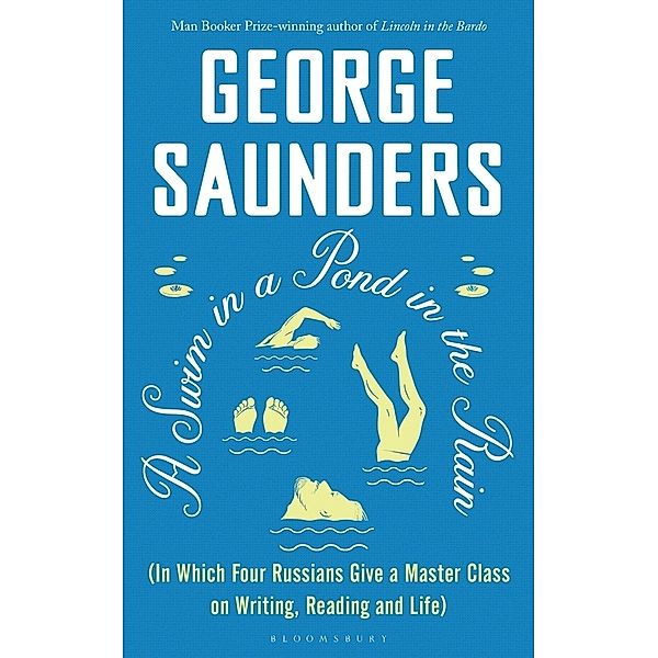 A Swim in a Pond in the Rain, George Saunders