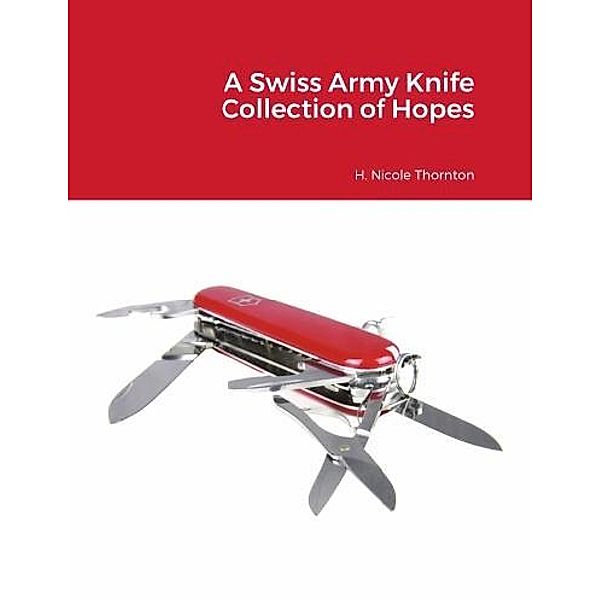 A Swiss Army Knife Collection of Hopes eBook, Hanna Thornton