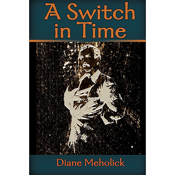 A Switch in Time, Diane Meholick