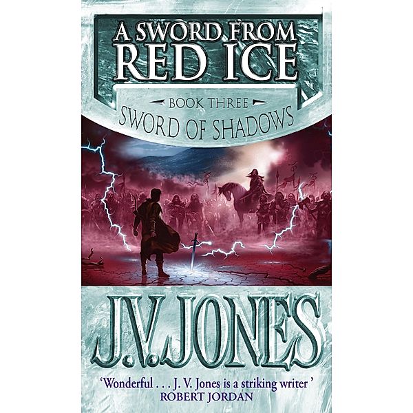 A Sword From Red Ice / Sword of Shadows Bd.3, J V Jones