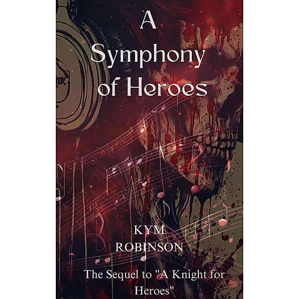 A Symphony for Heroes, Kym Robinson