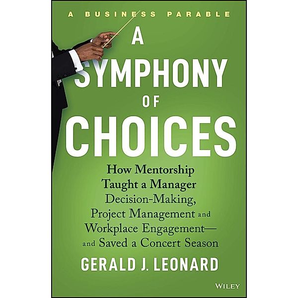A Symphony of Choices, Gerald J. Leonard