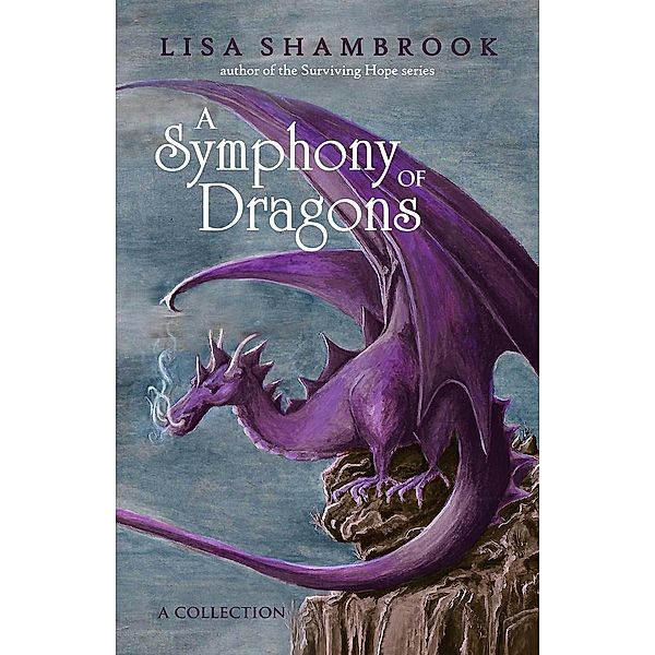 A Symphony of Dragons, Lisa Shambrook