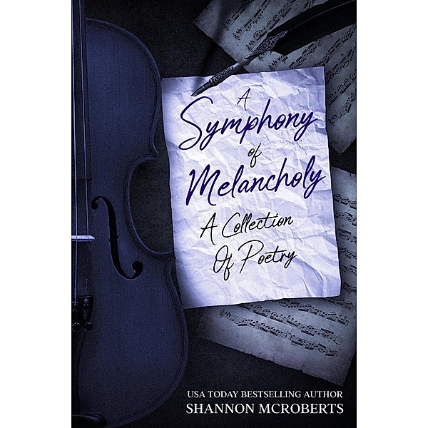A Symphony Of Melancholy (Poetry) / Poetry, Shannon McRoberts