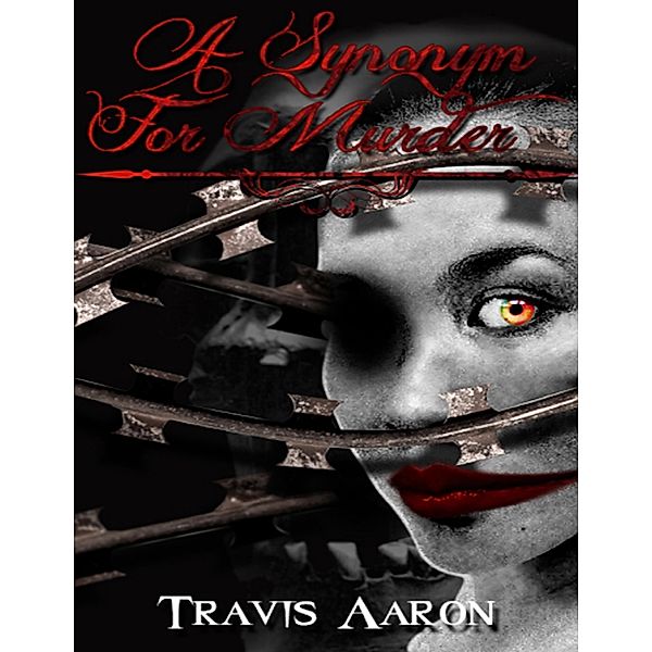 A Synonym for Murder, Travis Aaron