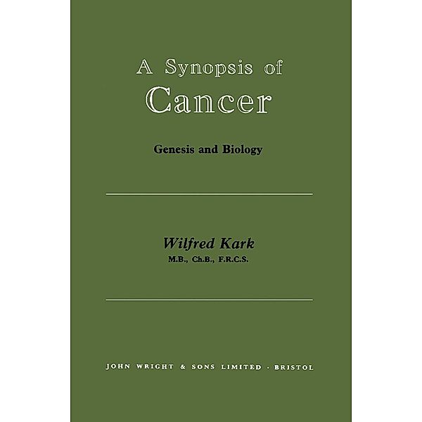 A Synopsis of Cancer, Wilfred Kark