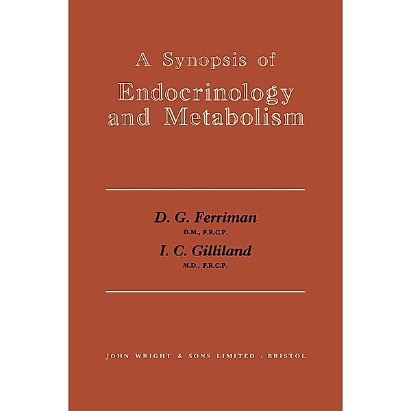 A Synopsis of Endocrinology and Metabolism, David G. Ferriman, Ian C. Gilliland