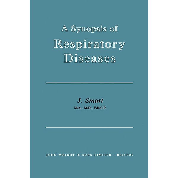 A Synopsis of Respiratory Diseases, J. Smart