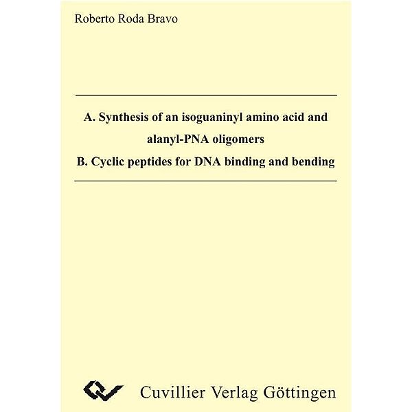 A. Synthesis of an isoguaninyl amino acid and alanyl-PNA oligomers B.Cyclic peptides for DNA binding and bending