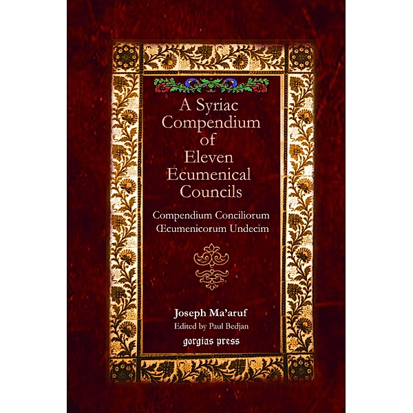 A Syriac Compendium of Eleven Ecumenical Councils, Joseph Ma'aruf