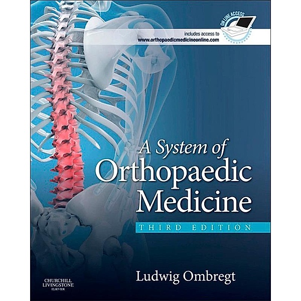 A System of Orthopaedic Medicine - E-Book, Ludwig Ombregt