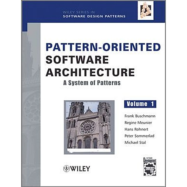 A System of Patterns, Frank Buschmann, Regine Meunier, Hans Rohnert, Peter Sommerlad, Michael Stal