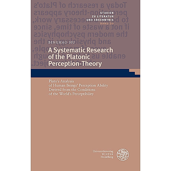 A Systematic Research of the Platonic Perception-Theory, Binghao Hu