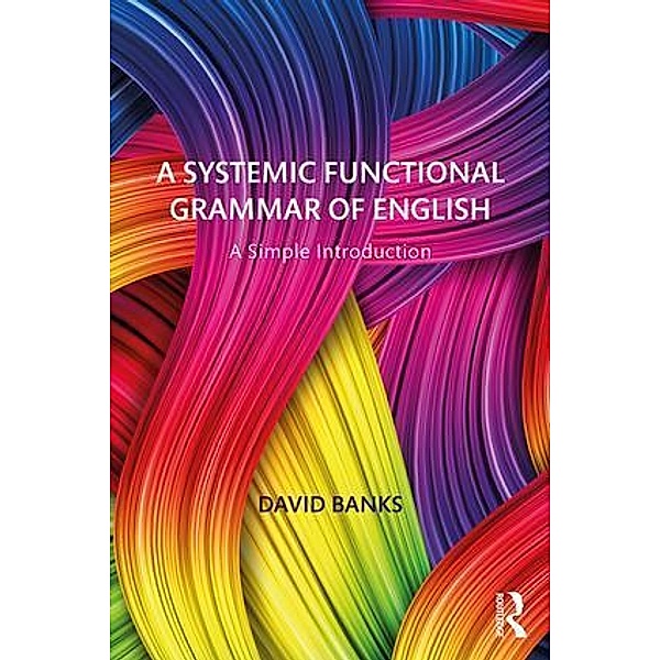 A Systemic Functional Grammar of English, David Banks