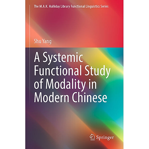 A Systemic Functional Study of Modality in Modern Chinese, Shu Yang