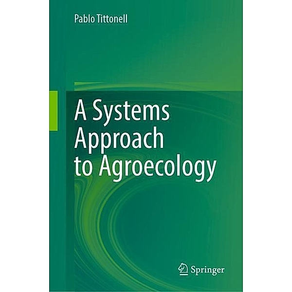 A Systems Approach to Agroecology, Pablo Tittonell