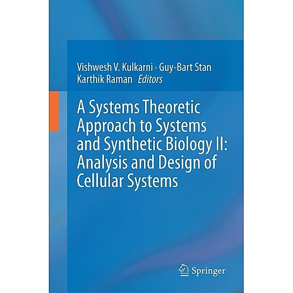 A Systems Theoretic Approach to Systems and Synthetic Biology II: Analysis and Design of Cellular Systems