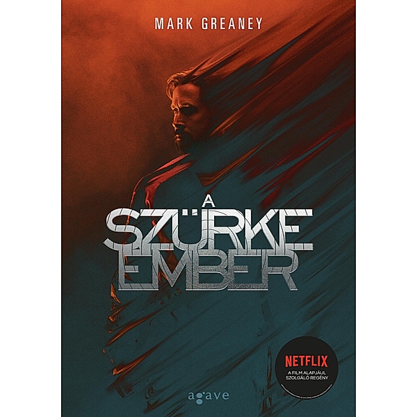 A Szürke Ember / A Szürke Ember Bd.1, Mark Greaney