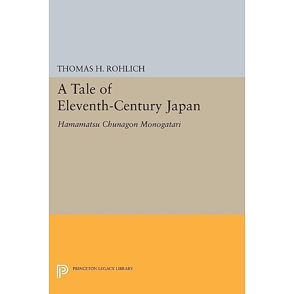 A Tale of Eleventh-Century Japan / Princeton Legacy Library Bd.574