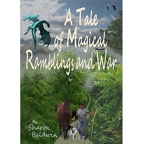 A Tale of Magical Ramblings and War, Sharon Baldwin