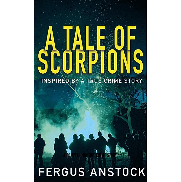 A Tale Of Scorpions, Fergus Anstock