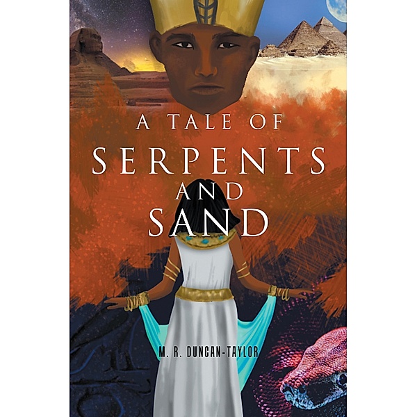 A Tale of Serpents and Sand, M. R. Duncan-Taylor