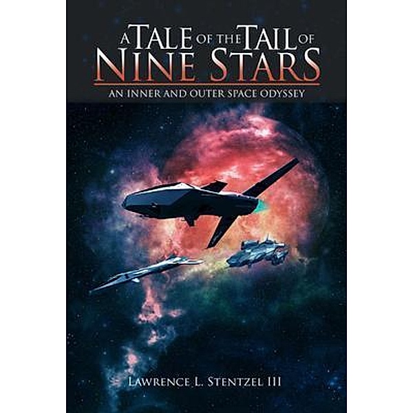 A Tale of the Tail of Nine Stars / Lettra Press LLC, Lawrence L. Stentzel III