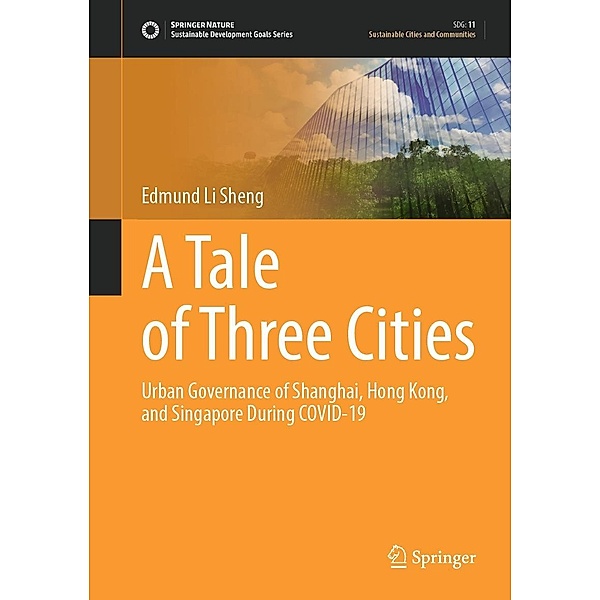 A Tale of Three Cities / Sustainable Development Goals Series, Edmund Li Sheng