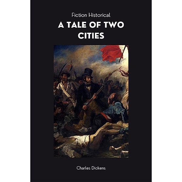 A Tale of Two Cities, Dickens Charles