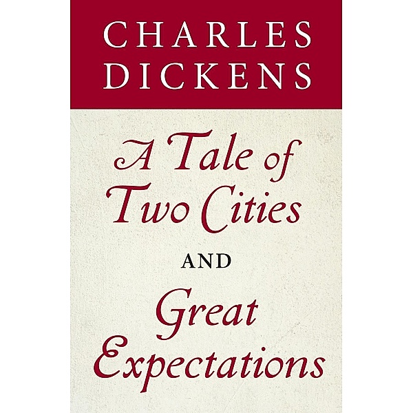A Tale of Two Cities and Great Expectations (Bantam Classics Editions), Charles Dickens