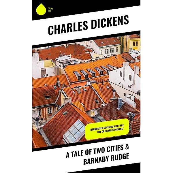 A Tale of Two Cities & Barnaby Rudge, Charles Dickens