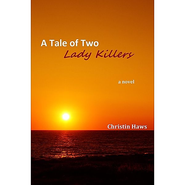 A Tale of Two Lady Killers, Christin Haws