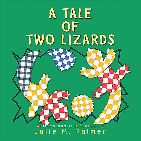 A Tale Of Two Lizards, Julie M. Palmer