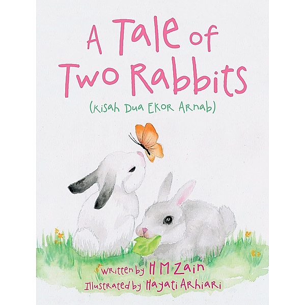 A Tale of Two Rabbits (Kisah Dua Ekor Arnab), H M Zain