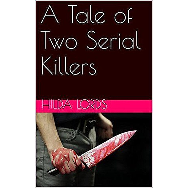 A Tale of Two Serial Killers, Hilda Lords