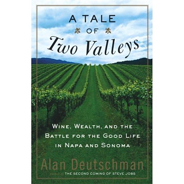 A Tale of Two Valleys, Alan Deutschman
