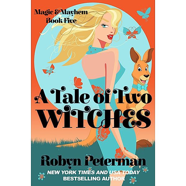 A Tale Of Two Witches (Magic and Mayhem, #5) / Magic and Mayhem, Robyn Peterman