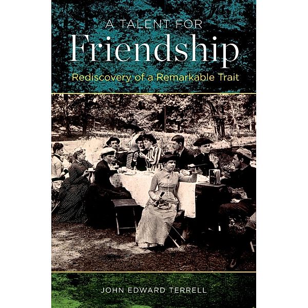 A Talent for Friendship, John Edward Terrell