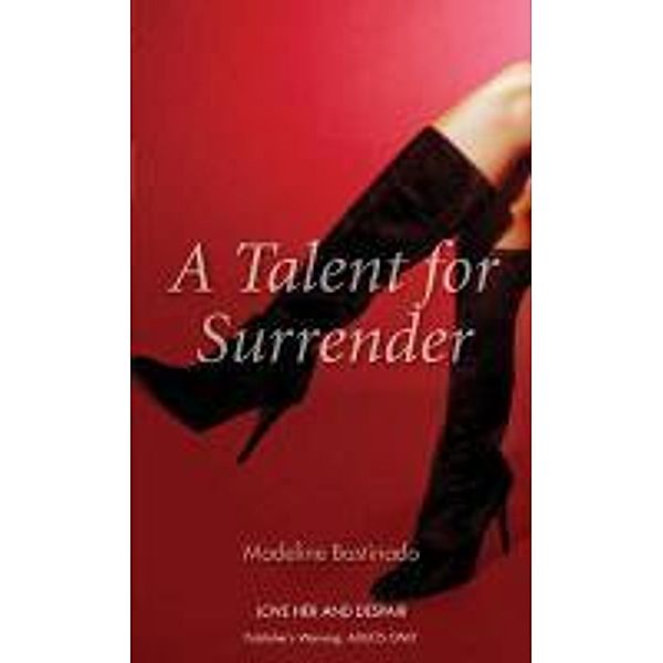 A Talent for Surrender, Madeline Bastinado