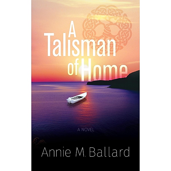 A Talisman of Home, Annie M. Ballard