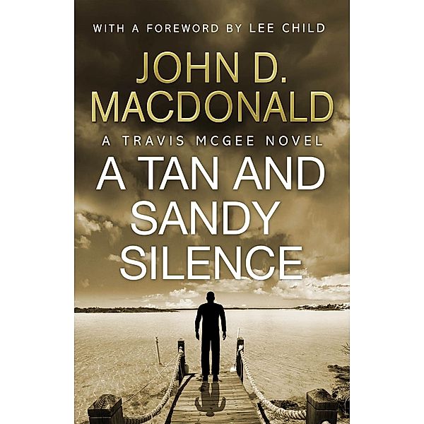 A Tan and Sandy Silence: Introduction by Lee Child, John D Macdonald