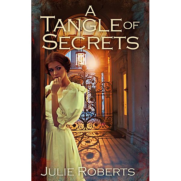 A Tangle of Secrets / The Regency Marriage Laws, Julie Roberts